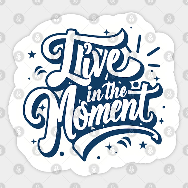 Live in the Moment – January Sticker by irfankokabi